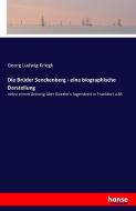 Die Brüder Senckenberg - eine biographische Darstellung di Georg Ludwig Kriegk edito da hansebooks