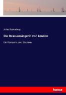 Die Strassensängerin von London di Julius Rodenberg edito da hansebooks