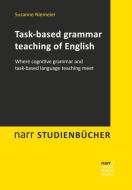 Task-based grammar teaching of English di Susanne Niemeier edito da Narr Dr. Gunter