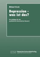 Depression - was ist das? di Michael Struck edito da Deutscher Universitätsvlg