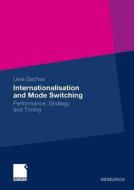 Internationalisation and Mode Switching di Uwe Sachse edito da Gabler, Betriebswirt.-Vlg