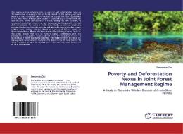 Poverty and Deforestation Nexus in Joint Forest Management Regime di Amarendra Das edito da LAP Lambert Acad. Publ.