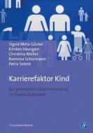 Karrierefaktor Kind di Sigrid Metz-Göckel, Kirsten Heusgen, Christina Möller, Ramona Schürmann, Petra Selent edito da Budrich