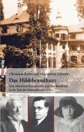 Das Hildebrandhaus di Christiane Kuller, Maximilian Schreiber edito da Buch & media