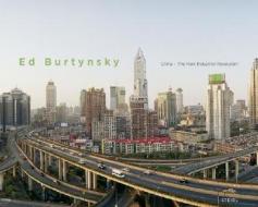 Burtynsky - China di Mark Kingwell, Marc Mayer edito da Steidl Publishers