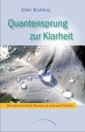 Quantensprung zur Klarheit di Jeru Kabbal edito da Kamphausen Media GmbH