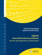 Digitale Gesundheitskommunikation di Johanne Pundt, Viviane Scherenberg edito da APOLLON University Press