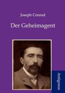 Der Geheimagent di Joseph Conrad edito da Antigonos
