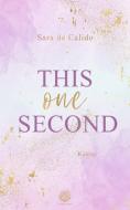 This one Second (New Adult) di Sara de Calido edito da NOVA MD