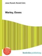Warley, Essex edito da Book On Demand Ltd.