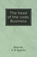 Code Head. Business di Sbornik, V N Egorov edito da Book On Demand Ltd.
