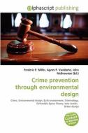 Crime Prevention Through Environmental Design edito da Alphascript Publishing