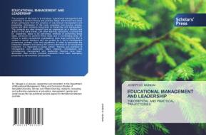 EDUCATIONAL MANAGEMENT AND LEADERSHIP di Joseph G. Mungai edito da Scholars' Press