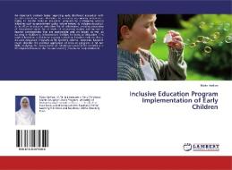 Inclusive Education Program Implementation of Early Children di Rizka Harfiani edito da LAP Lambert Academic Publishing