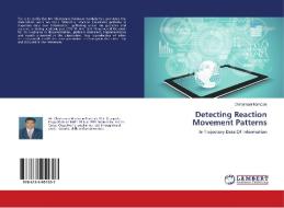 Detecting Reaction Movement Patterns di Chintamani Kambale edito da LAP Lambert Academic Publishing