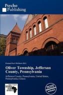 Oliver Township, Jefferson County, Pennsylvania edito da Psychopublishing