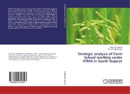 Strategic analysis of Farm School working under ATMA in South Gujarat di Keyur Gardhariya, Rajesh Dilip Pandya edito da LAP Lambert Academic Publishing