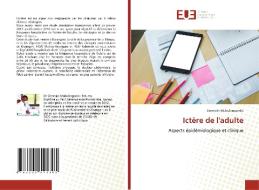 Ictère de l'adulte di Germain Mukulangando edito da Éditions universitaires européennes