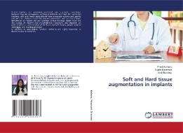 Soft and Hard tissue augmentation in implants di Preeti Karhana, Sujata Masamatti, Amit Bhardwaj edito da LAP LAMBERT Academic Publishing