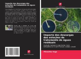 Impacto das descargas das estações de tratamento de águas residuais di Minoshka Vega edito da Edições Nosso Conhecimento