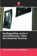 Radiografias orais e maxilofaciais: Uma ferramenta forense di Suwarna Dangore- Khasbage edito da Edições Nosso Conhecimento