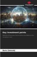 Key investment points di Boris Zalesskij edito da Our Knowledge Publishing