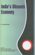 India's Oilseeds Economy di A. Vinayak Reddy edito da New Century Publications