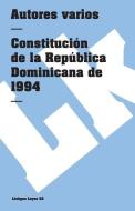 Constitución de la República Dominicana de 1994 di Linkgua edito da LINKGUA EDICIONES