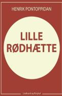 Lille Rodhaette di Pontoppidan Henrik Pontoppidan edito da Lindhardt Og Ringhof