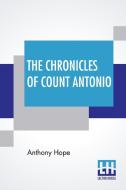 The Chronicles Of Count Antonio di Anthony Hope edito da Lector House