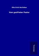 Vom gastfreien Pastor di Otto Erich Hartleben edito da TP Verone Publishing