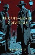 The Off-brand Criminals The Off-brand Criminals