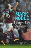 Boleyn Boy di Mark Noble edito da HarperCollins Publishers