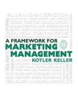 Framework For Marketing Management di Philip Kotler, Kevin Keller edito da Pearson Education (us)