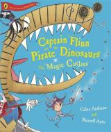 Captain Flinn and the Pirate Dinosaurs - The Magic Cutlass di Giles Andreae edito da Penguin Books Ltd