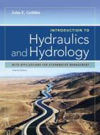 Introduction To Hydraulics Hydrology S di GRIBBIN edito da Cengage Learning