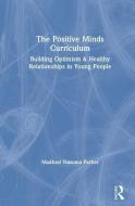 The Confident Minds Curriculum di Madhavi Nawana Parker edito da Taylor & Francis Ltd