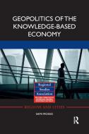 Geopolitics Of The Knowledge-based Economy di Sami Moisio edito da Taylor & Francis Ltd