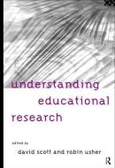 Understanding Educational Research di David Scott edito da Routledge