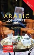 Colloquial Arabic Of Egypt di Jane Wightwick, Mahmoud Gaafar edito da Taylor & Francis Ltd