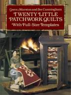 Twenty Little Patchwork Quilts di Gwen Marston edito da Dover Publications Inc.