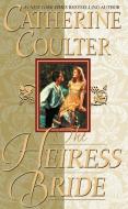 The Heiress Bride: Bride Series di Catherine Coulter edito da JOVE