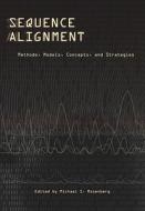 Sequence Alignment di Michael S. Rosenberg edito da University Of California Press