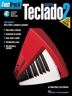 Fasttrack Keyboard Method - Spanish Edition: Book 2 di Blake Neely, Gary Meisner edito da HAL LEONARD PUB CO