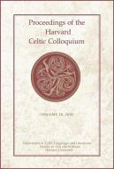 Proceedings of the Harvard Celtic Colloquium, 38: 2018 di Celeste Andrews edito da HARVARD UNIV PR