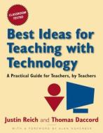 Best Ideas for Teaching with Technology di Justin Reich, Tom Daccord edito da Taylor & Francis Ltd