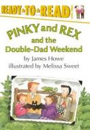 Pinky and Rex and the Double-Dad Weekend di James Howe edito da Turtleback Books