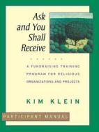 Ask Shall Receive Participant Manual di Klein edito da John Wiley & Sons