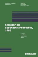 Seminar on Stochastic Processes, 1982 di Chung, Cinlar, Getoor edito da Birkhäuser Boston