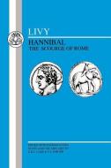 Livy: Hannibal, Scourge of Rome: Selections from Book XXI di Livy edito da BLOOMSBURY 3PL